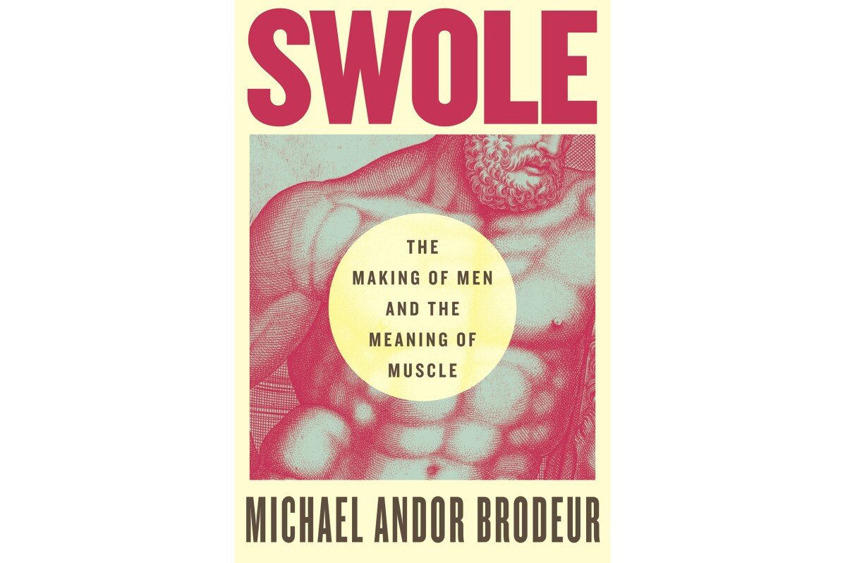 Ulasan Buku: 'Swole' Menjelajahi Maskulinitas di Dunia yang Terhubung Secara Hyper, Berlapis TikTok